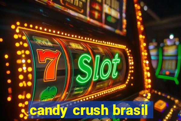 candy crush brasil